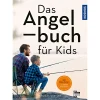 Buch: Das Angelbuch fürx von Thomas Gretler< Angeltipps & Angeltricks