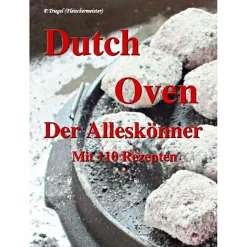 Buch: Dutch Oven - Der Alleskönner von P. Triegel Angelkochbücher|Kochbücher Für Angler