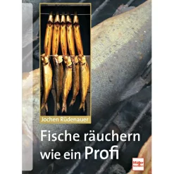 Buch: Fische räuchern wie ein Profi von Jochen Rüdenauer< Angelkochbücher|Kochbücher Für Angler