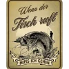 New Blechschild - Wenn der Fisch ruft Geschenkideen Für Angler